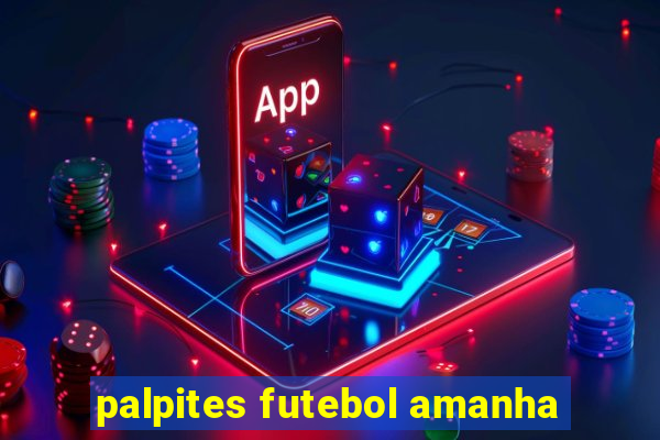 palpites futebol amanha